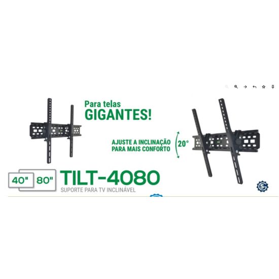 SUPORTE TV INCLINAVEL TILT-4080 TV DE 40 A 80 POLEGADAS PARA TELAS GIGANTES