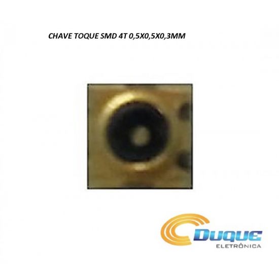 CHAVE TOQUE SMD 4T 0,5X0,5X0,3MM