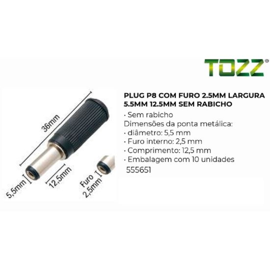 PLUG P8C 2,5X5,5 12,5mm SEM RABICHO PVC RIGIDO PLUG P4 2,5 X 5,5 BURACO GROSSO PRIMEIRA LINHA LATÃO TOZZ