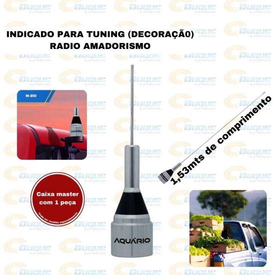 ANTENA MOVEL M-310 1/4 ONDA DECORATIVA E FM 1,53MTS TUNING E BANDA 6 METROS AQUARIO